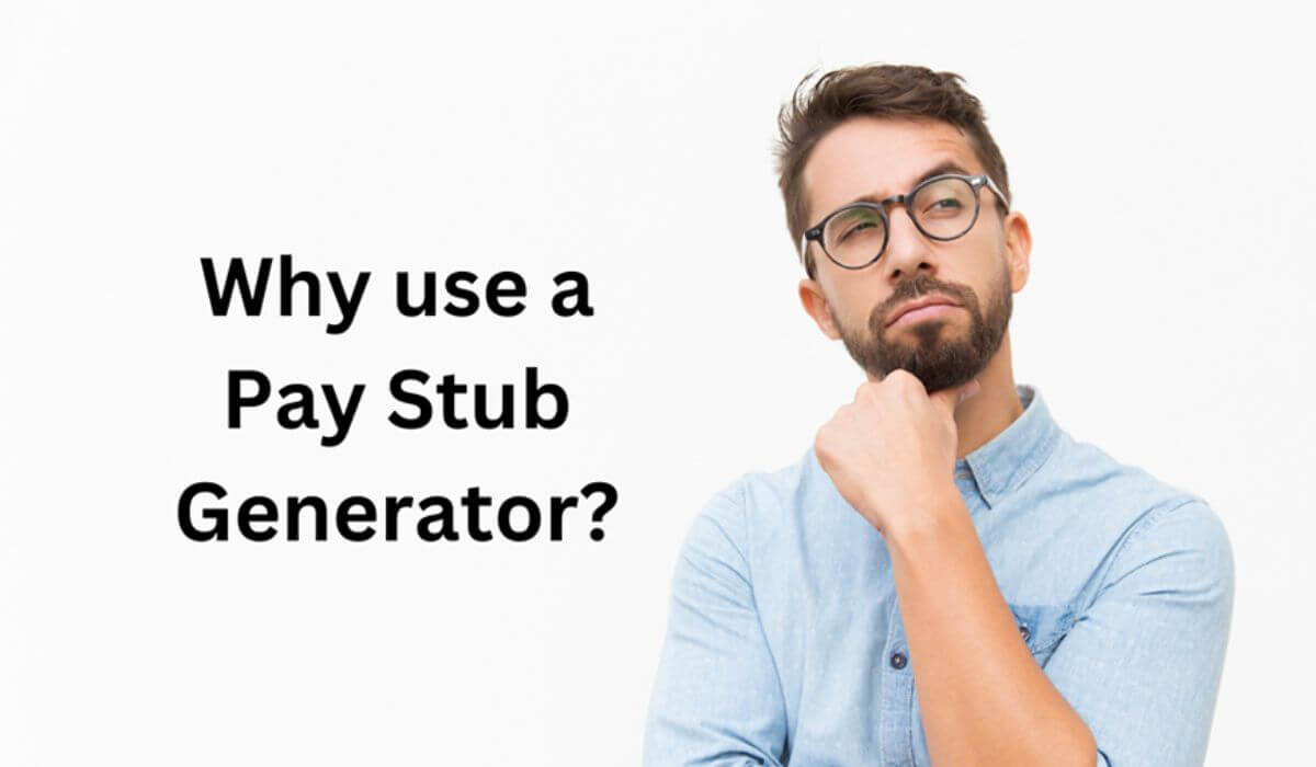 Why use a Pay Stub Generator